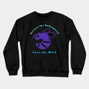 Protect the Endangered Save the wild Crewneck Sweatshirt